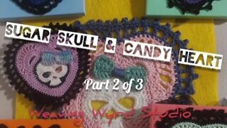 Sugar Skull Candy Heart Motif Crochet Tutorial (Part 2 of 3) Halloween Valentine @weavingwyrdstudio