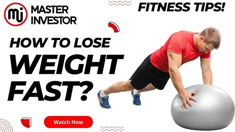 How to lose weight fast? FITNESS & FINANCIAL TIPS | MASTER INVESTOR