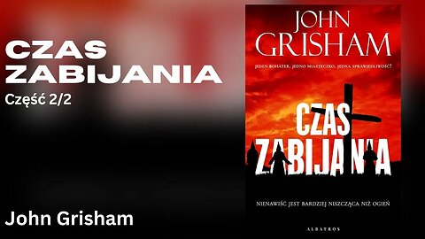 Czas zabijania Część 2/2, Cykl: Jake Brigance (tom 1) - John Grisham