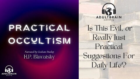 Clip - H.P. Blavatsky, Practical Occultism. To Students, and Occult Arts vs Occultism. Suggestions