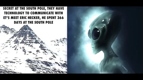 Secrets of the South Pole, ET's Contact Technologies, Engineer Spent 366 Days in Antarctica, Eric H