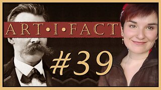 ArtiFact #39: On Friedrich Nietzsche's "The Gay Science" | Laura Woods, Alex Sheremet