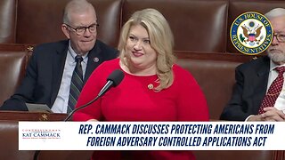 Rep. Cammack Discusses Protecting Americans From Foreign Adversary Controlled Applications Act Floor