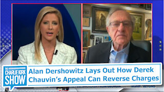 Alan Dershowitz Lays Out How Derek Chauvin’s Appeal Can Reverse Charges