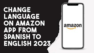 How To Change Language On Amazon App From Spanish To English (2023)