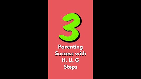 3 Parenting Success With H. U. G. Steps #shorts #parenting #mother #mothersday