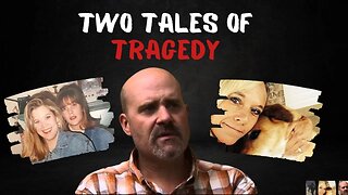 Two Tales of Tragedy