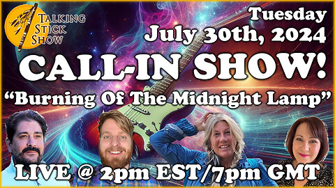 Talking Stick Call In Show - "Burning Of The Midnight Lamp" - Give us a call LIVE!