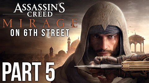 Assassin's Creed Mirage on 6th Street Part 5