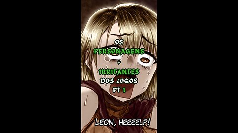 EP 1 - Os Personagens + Irritantes dos Jogos