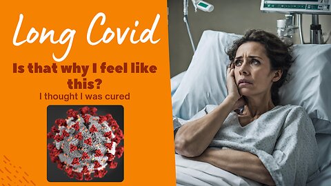 Unmasking Long Covid: A Guide to Symptoms & How to Overcome Them!