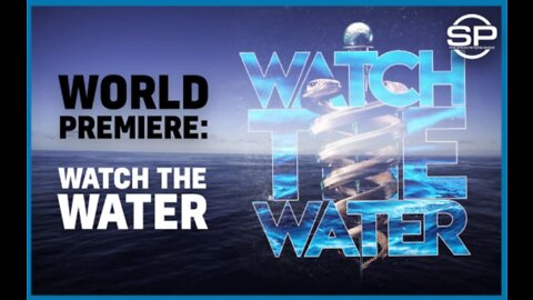 Watch The Water (Stew Peters)