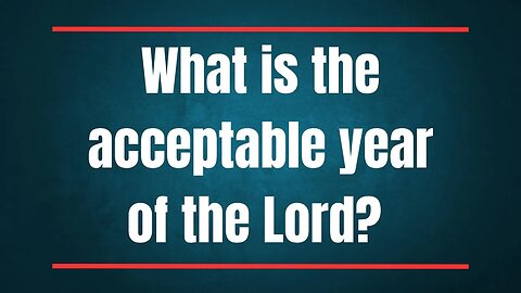 The Acceptable Year of the Lord | Isaiah 61:1-3 | Ewaenruwa Nomaren