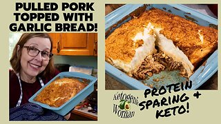 Pulled Pork Casserole with PSMF Garlic Bread Topping & Sourdough Buns | Keto and PSMF Diet Recipes