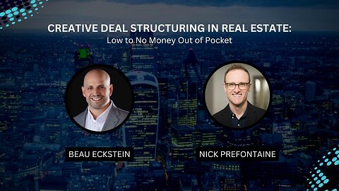Creative Deal Structuring in Real Estate: Low to No Money Out of Pocket