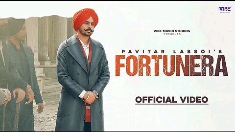 Fortunera ( official video) paviter lassoi's amritsingh-kt6ur