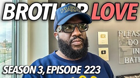 Brother Love | Cassie's Horrific Allegations Against Diddy, 35 Page Court Lawsuit, Money | S3.EP223