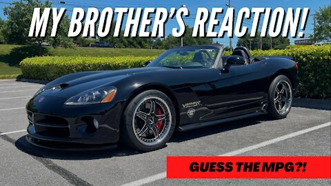 How Many MPGs Does My Viper Get? ***PLUS MY BROTHERS REACTION TO THE CAR***