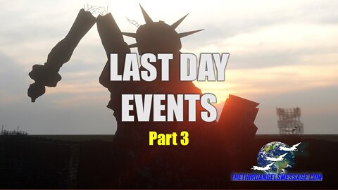 Study - Last Day Events Part 3