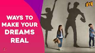 Top 4 Ways To Turn Your Dreams Into Reality