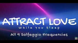 ATTRACT LOVE WHILE YOU SLEEP 528 hz | 11 HOURS OF SOLFEGGIO FREQUENCIES | BLACK SCREEN