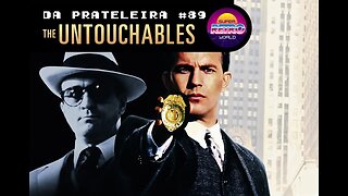 DA PRATELEIRA #89. Os Intocáveis (THE UNTOUTCHABLES, 1987)