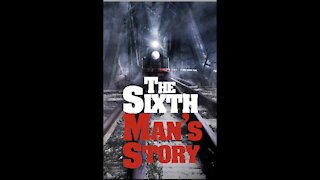 The Sixth Man’s Story