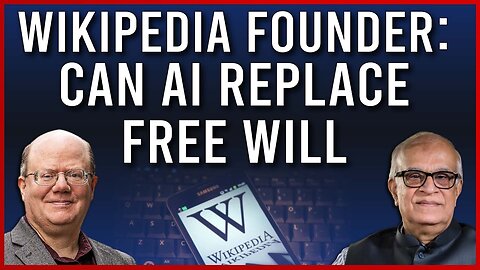 Wikipedia Founder : Can AI replace free will ?