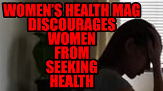 Women's Health Magazine Wants Women To Stay Unhealthy