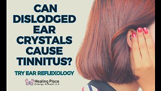 Can Dislodged Ear Crystals Cause Tinnitus? Try Ear Reflexology