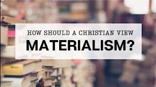Giving - Materialism