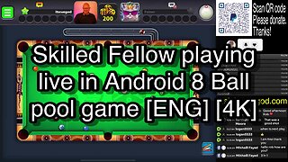 Skilled Fellow playing live in Android 8 Ball pool game [ENG] [4K] 🎱🎱🎱 8 Ball Pool 🎱🎱🎱