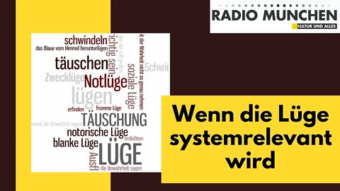 Wenn die Lüge systemrelevant wird - von Milosz Matuschek