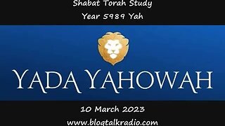 Shabat Torah Study Year 5989 Yah 10 March 2023 Q & A with Yada (Part 1)