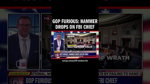 GOP Furious: Hammer Drops on FBI Chief