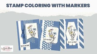 Coloring Stamps with Markers | Add a Variety of Colors the Easy Way!