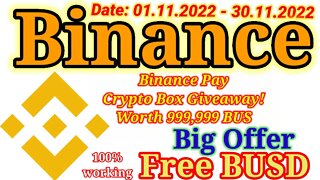 Binance | binance pay crypto box giveaway worth 999,999 bus | big offer free busd earn
