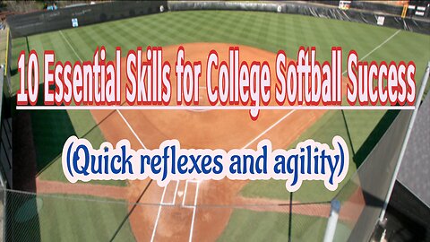 Softball Skills Series. Skill #2 Quick Reflexes and Agility.