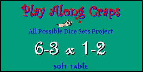 6-3x1-2 Dice Set at Soft Table