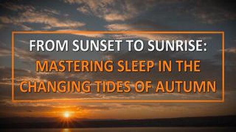 The Truth About Cancer: Health Nugget 55 - Mastering Sleep in the Changing Tides of Autumn