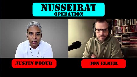 ►🚨▶ ⚡️⚡️🇮🇱⚔️🇵🇸 Israeli Nusseirat Operation | Justin Podur & Jon Elmer