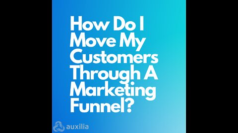 How Do I Move My Customers Through A Marketing Funnel?