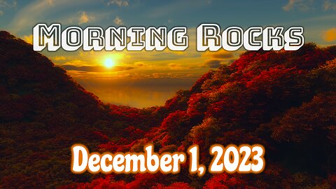 🌄 Morning Rocks - 12.1.23