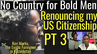 No Country for Bold Men | Leaving the US and Citizenship Forever