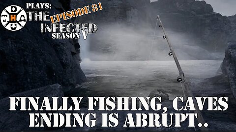 Finally Fishing, Playing With Extractors And An Abrupt Ending! The Infected Gameplay S5EP81