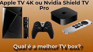 Apple TV 4K vs Nvidia Shield TV Pro qual é a melhor TV box