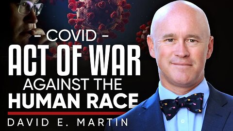 Covid Was An Act Of War Against The Human Race - Dr David E Martin | TRAILER