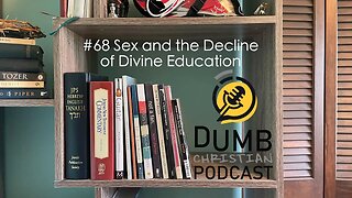 #68 Sex and The Decline of Divine Education (Romans 1:16-2:11) | Who knows God?