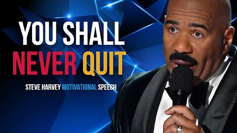 YOU NEVER QUIT - STEVE HARVEY MOTIVATION #steveharvey #motivation #inspiration