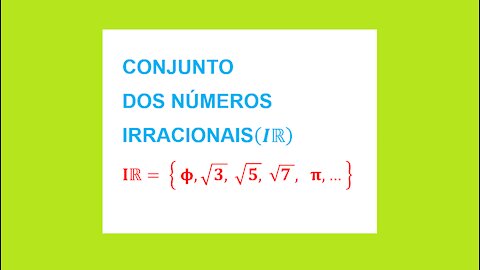 MATEMÁTICA – AULA 04 - CONJUNTO DOS NÚMEROS IRRACIONAIS (IR)